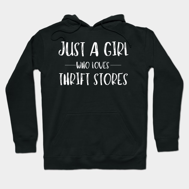 Just a Girl Who Loves Thrifting Hoodie by MalibuSun